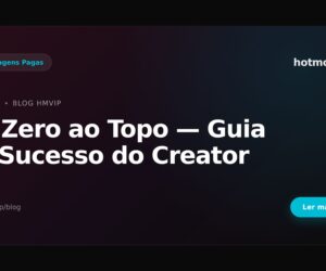 Do Zero ao Topo — Guia de Sucesso do Creator