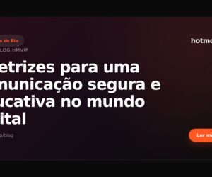 Diretrizes para uma comunicação segura e educativa no mundo digital