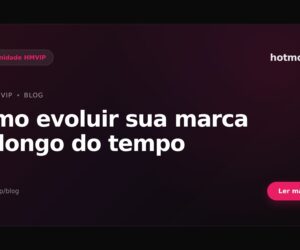 Como evoluir sua marca ao longo do tempo