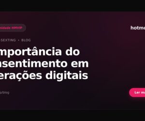 A importância do consentimento em interações digitais